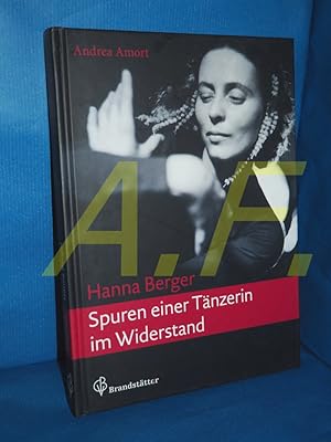 Bild des Verk�ufers f�r Hanna Berger - Spuren einer T�nzerin im Widerstand: Spuren einer T�nzerin im Widerstand. Hrsg. v. Deutschen Tanzarchiv K�ln zum Verkauf von Antiquarische Fundgrube e.U.
