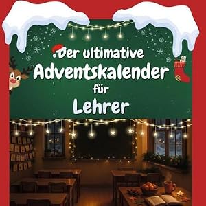 Bild des Verk�ufers f�r Der ultimative Adventskalender f�r Lehrer : 24 Tage Spa�. Das ideale Geschenk zum Verkauf von AHA-BUCH GmbH