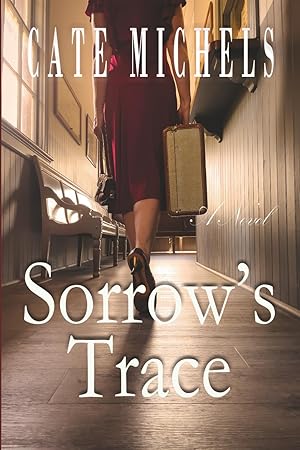 Image du vendeur pour Sorrow's Trace: A Novel (Generations of Hope) mis en vente par Goodwill