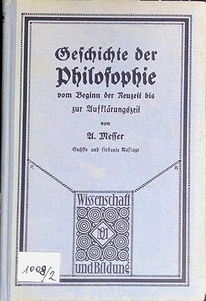 Bild des Verk�ufers f�r Geschichte der Philosophie vom Beginn der Neuzeit bis zur Aufkl�rungszeit. Wissenschaft und Bildung, Einzeldarstellungen aus allen Gebieten des Wissens. Nr. 108. zum Verkauf von books4less (Versandantiquariat Petra Gros GmbH & Co. KG)
