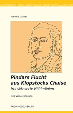 Bild des Verk�ufers f�r Pindars Flucht aus Klopstocks Chaise zum Verkauf von buchversandmimpf2000