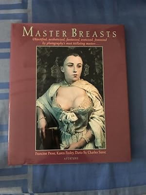 Bild des Verk�ufers f�r Master breasts. Objectified, aestheticized, fantasized, eroticized, feminized by photographys most titillating masters. zum Verkauf von Antiquariat BehnkeBuch