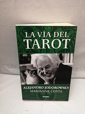 Imagen del vendedor de Alejandro Jodorowsky y Marianne Costa: LA V�A DEL TAROT (Primera edici�n) a la venta por Libros Angulo