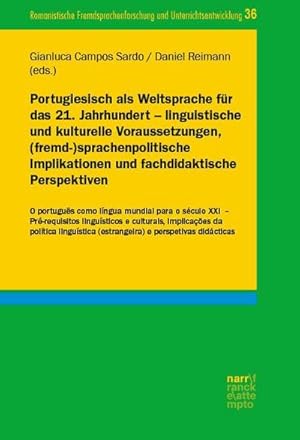 Imagen del vendedor de Portugiesisch als Weltsprache f�r das 21. Jahrhundert - linguistische und kulturelle Voraussetzungen, (fremd-)sprachenpolitische Implikationen und fachdidaktische Perspektiven a la venta por BuchWeltWeit Ludwig Meier e.K.