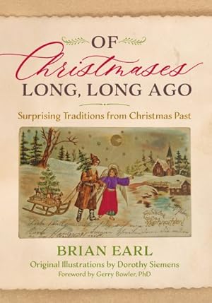 Immagine del venditore per Of Christmases Long, Long Ago : Surprising Traditions from Christmas Past venduto da GreatBookPrices