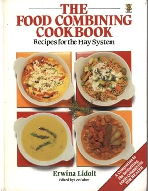 Bild des Verk�ufers f�r The Food Combining Cookbook: Recipes for the Hay System zum Verkauf von WeBuyBooks