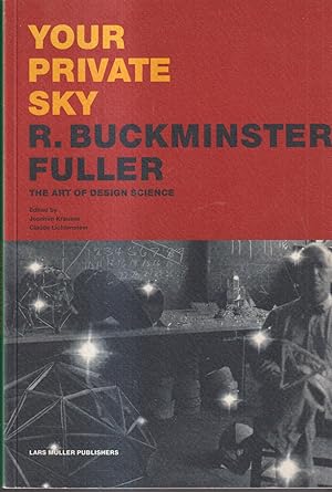 Immagine del venditore per Your Private Sky - R. Buckminster Fuller - The Art of Design Science venduto da timkcbooks