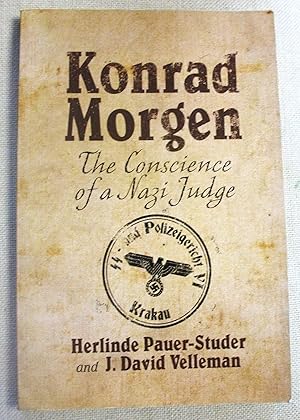 Seller image for Konrad Morgen : the conscience of a Nazi judge for sale by RightWayUp Books