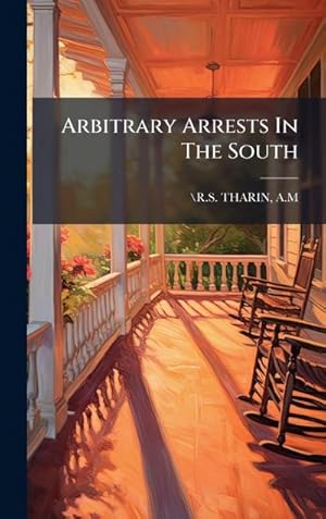 Imagen del vendedor de Arbitrary Arrests In The South a la venta por AHA-BUCH GmbH