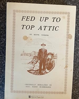Bild des Verk�ufers f�r Fed Up to Top Attic zum Verkauf von ladybird & more books