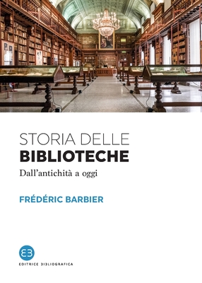 Seller image for Storia delle biblioteche: Dall'antichit� a oggi (Paperback or Softback) for sale by BargainBookStores
