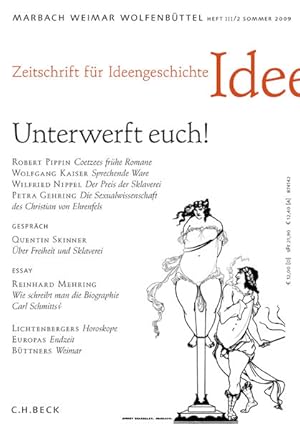 Imagen del vendedor de Zeitschrift f�r Ideengeschichte Heft III/2 Sommer 2009: Unterwerft euch! a la venta por Buchhandlung B�cherlicht GbR
