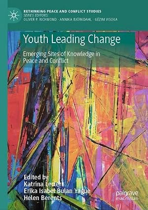 Immagine del venditore per Youth Leading Change : Emerging Sites of Knowledge in Peace and Conflict venduto da AHA-BUCH GmbH