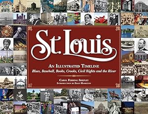 Seller image for St. Louis: An Illustrated Timeline for sale by Greenworld Books