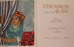 L'ESCADRON BLANC. PREFACE DE JOSEPH KESSEL DE L'ACADEMIE FRANCAISE. LITHOGRAPHIES ORIGINALES DE C...