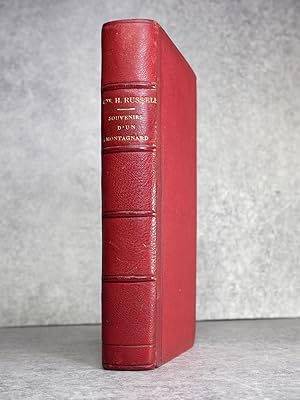 Imagen del vendedor de SOUVENIRS D'UN MONTAGNARD (1858-1888), PAR LE COMTE HENRY RUSSELL, MEMBRE DES SOCIETES GEOGRAPHIQUE ET GEOLOGIQUE DE FRANCE, DES CLUBS ALPINS DE FRANCE ET D'ANGLETERRE, MEMBRE HONORAIRE DE LA SOCIETE D'ETUDES DU COMMINGES, MEMBRE TITULAIRE DE LA SOCIETE GEOGRAPHIQUE DE TOULOUSE, AUTEUR DE SEIZE MILLE LIEUES A TRAVERS L'ASIE ET L'OCEANIE. a la venta por Librairie du Chteau de Capens