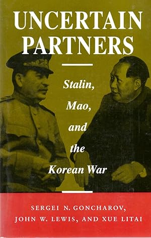 Immagine del venditore per Uncertain Partners: Stalin, Mao, and the Korean War venduto da Book Booth