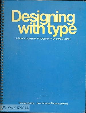 DESIGNING WITH TYPE, A BASIC COURSE IN TYPOGRAPHY