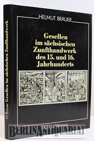 Image du vendeur pour Gesellen im schsischen Zunfthandwerk des 15. und 16. Jahrhundert. mis en vente par BerlinAntiquariat, Karl-Heinz Than