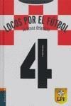 Imagen del vendedor de SE BUSCA DELANTERO (LOCOS POR EL FUTBOL 4) a la venta por ALZOFORA LIBROS
