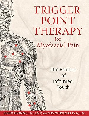 Bild des Verk�ufers f�r Trigger Point Therapy for Myofascial Pain: The Practice of Informed Touch zum Verkauf von Goodwill Books
