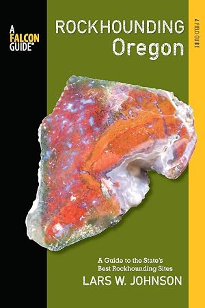 Seller image for Rockhounding Oregon: A Guide to the State's Best Rockhounding Sites (Rockhounding Series) for sale by Goodwill Books
