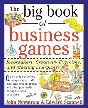 Imagen del vendedor de The Big Book of Business Games: Icebreakers, Creativity Exercises and Meeting Energizers a la venta por Goodwill Books