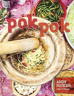Seller image for Pok Pok: Food and Stories from the Streets, Homes, and Roadside Restaurants of Thailand [A Cookbook] for sale by Goodwill Books
