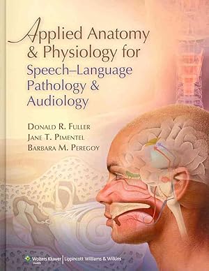 Seller image for Applied Anatomy and Physiology for Speech-Language Pathology and Audiology for sale by Goodwill Books