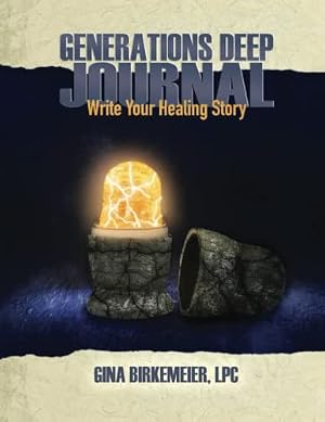 Bild des Verk�ufers f�r Generations Deep Journal: Write Your Healing Story zum Verkauf von Greenworld Books