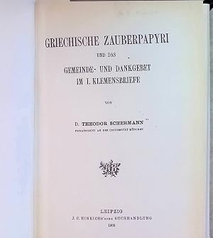 Bild des Verk�ufers f�r Griechische Zauberpapyri und das Gemeinde- und Dankgebet im 1. Klemensbriefe. Texte und Untersuchungen zur Geschichte der altchristlichen Literatur ; Reihe 3, Bd. 4, H. 2,b = 34,2,b zum Verkauf von books4less (Versandantiquariat Petra Gros GmbH & Co. KG)
