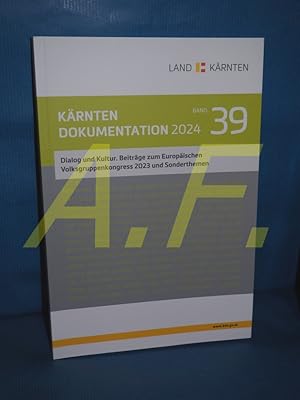 Bild des Verk�ufers f�r Dialog und Kultur : Beitr�ge zum Europ�ischen Volksgruppenkongress 2023 und Sonderthemen (K�rnten-Dokumentation Band 39) zum Verkauf von Antiquarische Fundgrube e.U.
