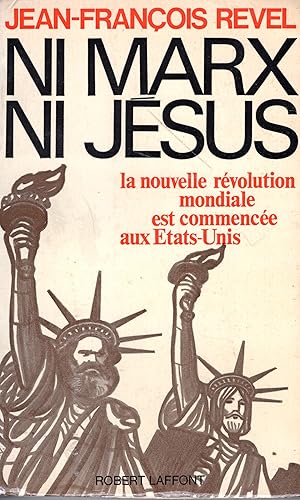 Seller image for Ni Marx Ni Jesus: De la seconde revolution americaine a la seconde revolution mondiale for sale by Rainy Day Paperback