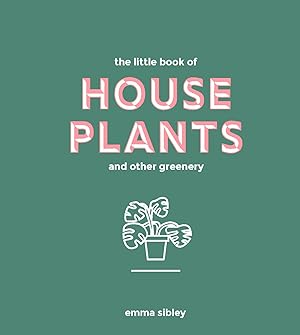 Immagine del venditore per Little Book of House Plants and Other Greenery venduto da Dream Books Co.