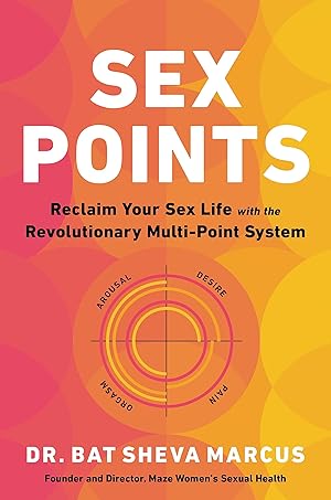 Seller image for Sex Points: Reclaim Your Sex Life with the Revolutionary Multi-point System for sale by Blue Vase Books