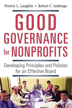 Bild des Verk�ufers f�r Good Governance for Nonprofits: Developing Principles and Policies for an Effective Board zum Verkauf von Books for Life