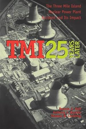 Imagen del vendedor de Tmi 25 Years Later : The Three Mile Island Nuclear Power Plant Accident And Its Impact a la venta por GreatBookPricesUK