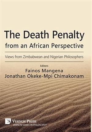 Immagine del venditore per The Death Penalty from an African Perspective: Views from Zimbabwean and Nigerian Philosophers venduto da GreatBookPricesUK