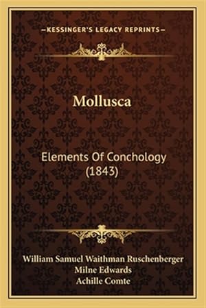 Imagen del vendedor de Mollusca: Elements of Conchology (1843) a la venta por GreatBookPrices