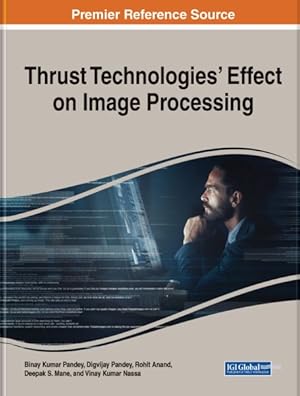 Bild des Verk�ufers f�r Handbook of Research on Thrust Technologies? Effect on Image Processing zum Verkauf von GreatBookPrices