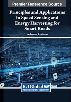 Immagine del venditore per Principles and Applications in Speed Sensing and Energy Harvesting for Smart Roads venduto da GreatBookPricesUK