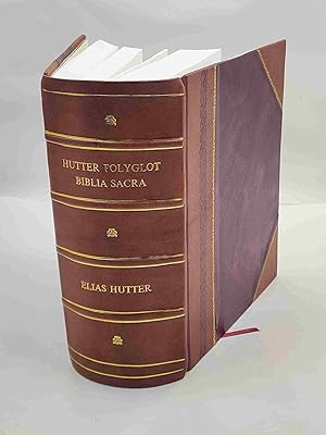 Seller image for Hutter Polyglot Biblia Sacra Translation In Duodecim Linguas ( Siriace, Ebraice, Graece, Latine) New Testament By Elias Hutter 1599 1599 [Leather Bound] for sale by Gyan Books Pvt. Ltd.