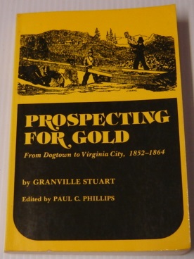 Bild des Verk�ufers f�r Prospecting For Gold: From Dogtown To Virginia City, 1852-1864 zum Verkauf von Books of Paradise