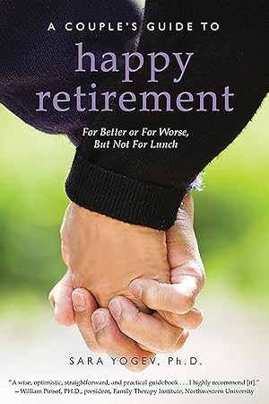 Seller image for A Couple's Guide to Happy Retirement: For Better or For Worse . . . But Not For Lunch for sale by Goodwill