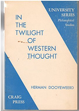 Imagen del vendedor de In the Twilight of Western Thought: Studies in the Pretended Autonomy of Philosophical Thought (B) a la venta por Heavy Theology Used Books