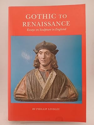 Imagen del vendedor de Gothic to Renaissance: Essays on Sculpture in England (Paul Watkins Medieval Studies) a la venta por Book Express (NZ)