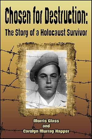 Imagen del vendedor de Chosen for Destruction: The Story of a Holocaust Survivor a la venta por Gate City Books