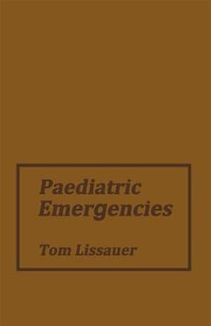 Seller image for Paediatric Emergencies : A Practical Guide to Acute Paediatrics for sale by GreatBookPricesUK