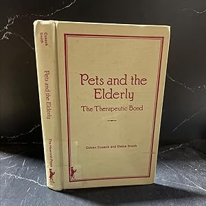 Immagine del venditore per pets and the elderly: the therapeutic bond book, by odean cusack, elaine smith, 1984 Hardcover venduto da Greenworld Books