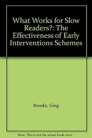 Bild des Verk�ufers f�r What Works for Slow Readers?: The Effectiveness of Early Interventions Schemes zum Verkauf von WeBuyBooks
